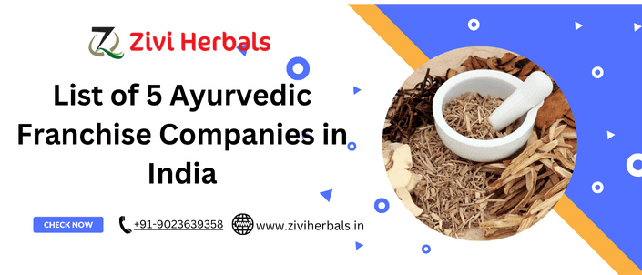 List of 5 Ayurvedic Franchise Companies in India